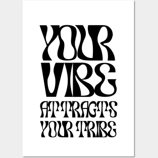 Your Vibes Attract Your Tribe Posters and Art